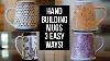 Hand Building Mugs Three Easy Ways